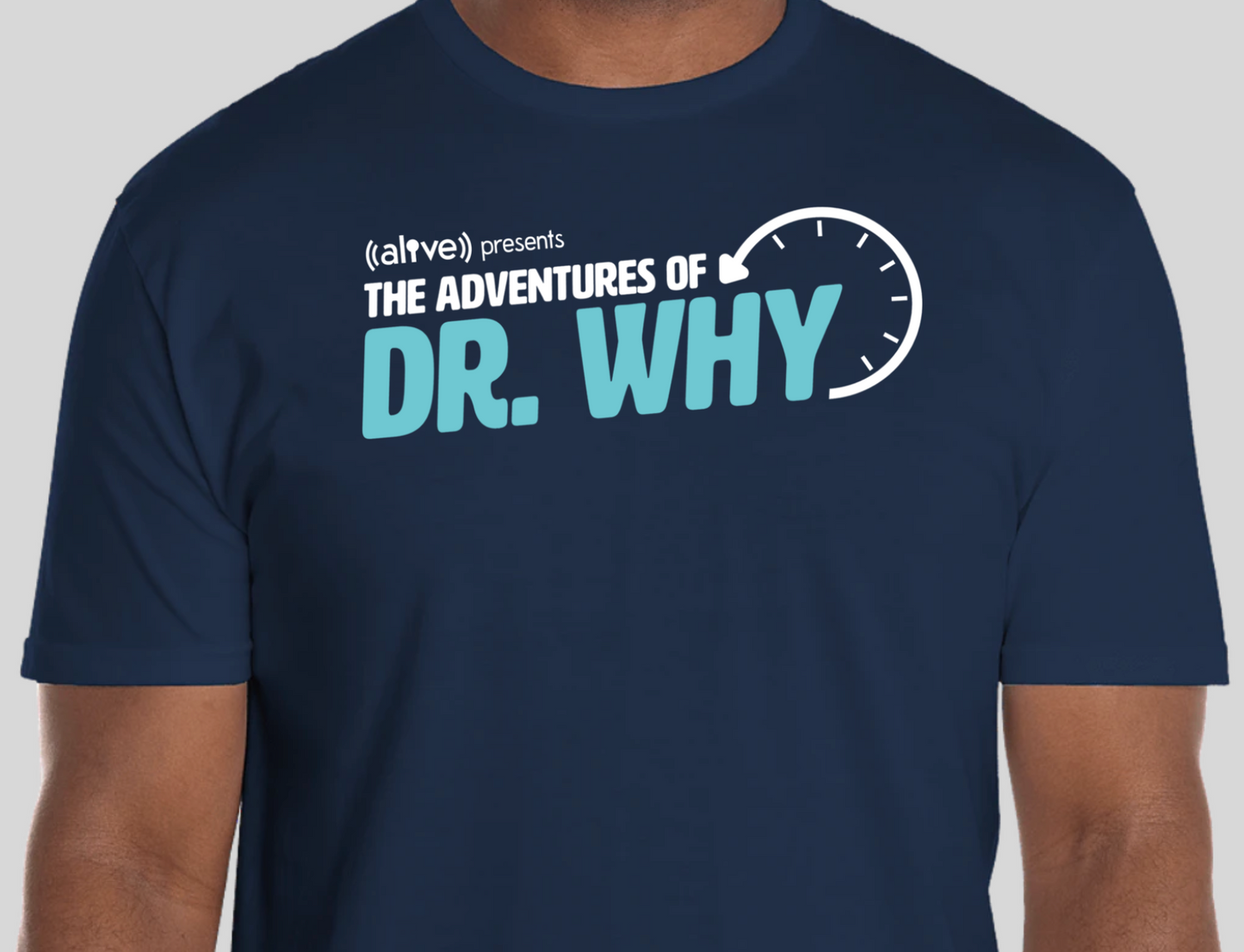 Dr. Why Show Shirt