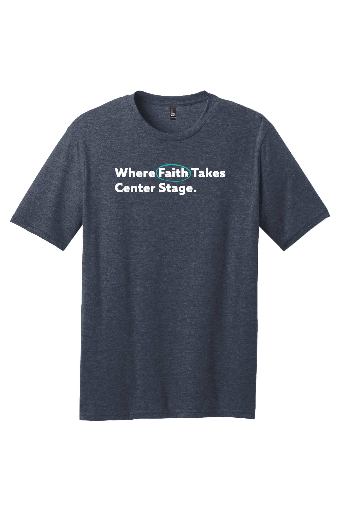 Where Faith Takes Center Stage T-Shirt
