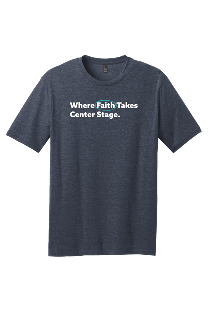 Where Faith Takes Center Stage T-Shirt