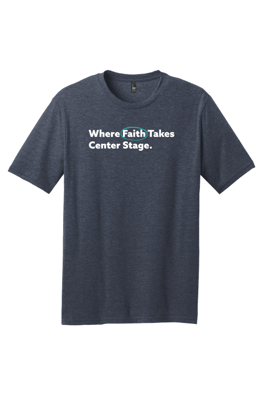 Where Faith Takes Center Stage T-Shirt