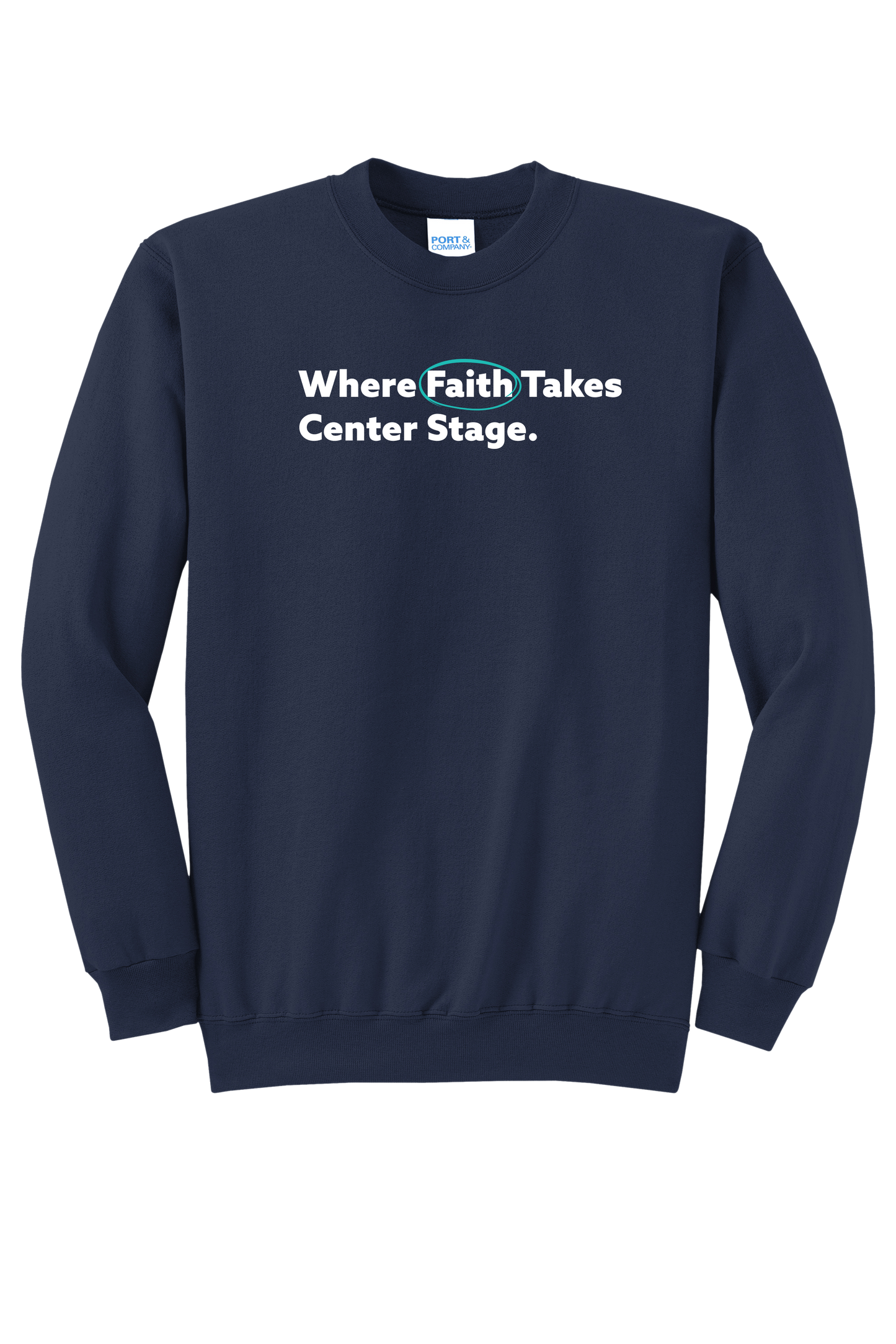 Where Faith Takes Center Stage Sweatshirt