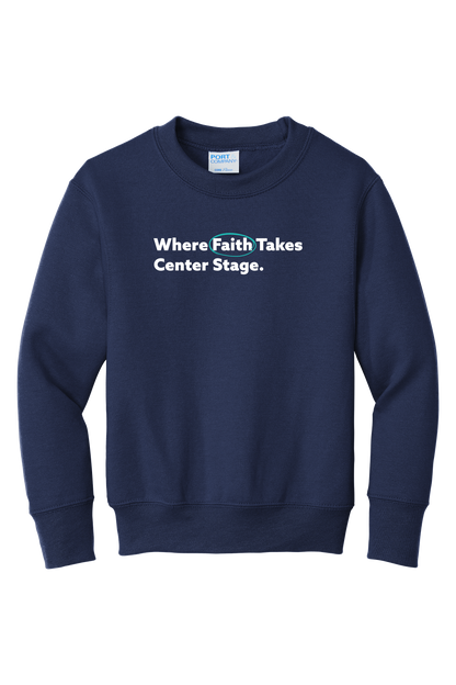 Youth Where Faith Takes Center Stage Sweatshirt