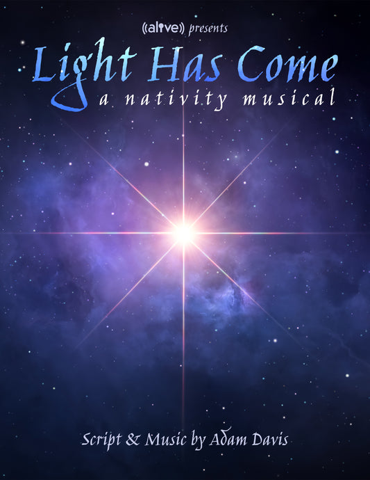 Light Has Come - Script